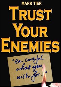 Trust Your Enemies by Mark Tier