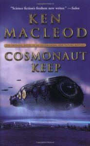 Cosmonaut Keep by Ken MacLeod