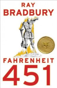 Fahrenheit 451 by Ray Bradbury