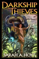 Darkship Thieves by Sarah Hoyt